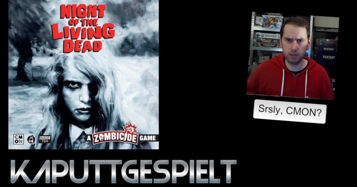 Night of the Living Dead (Zombicide) – KAPUTTGESPIELT – Szenario 4 ist broken!(?)