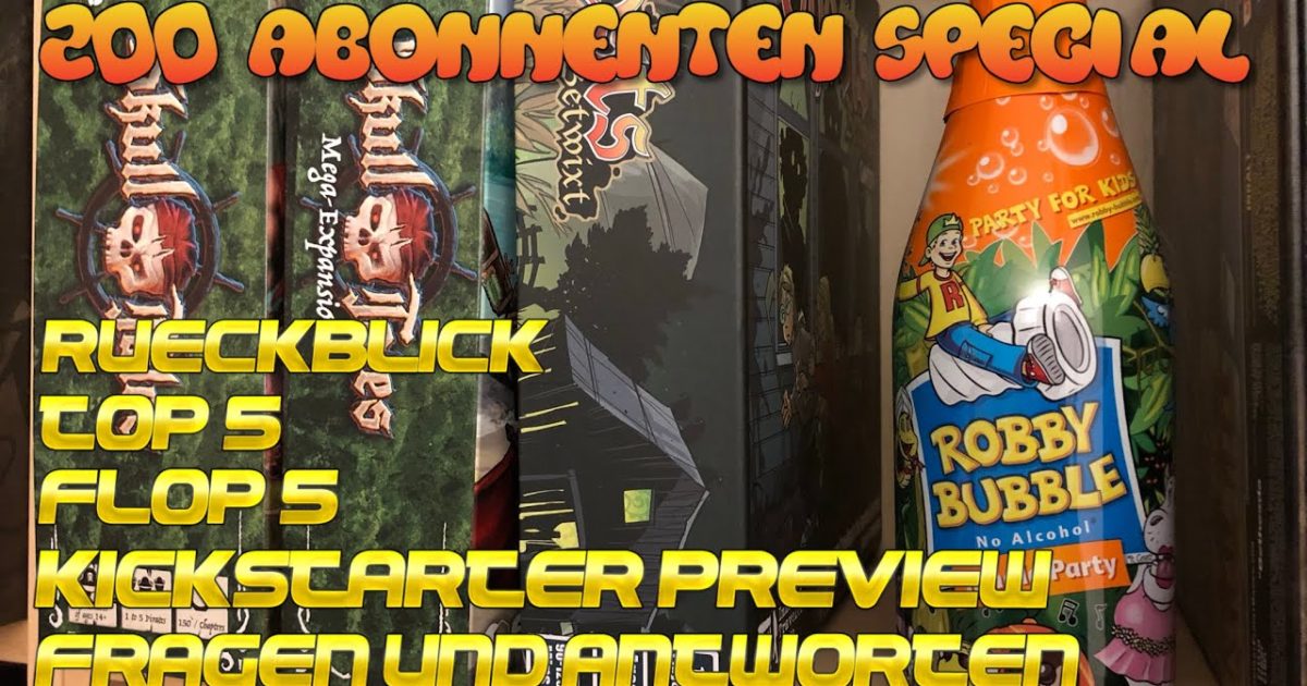 200 Abonnenten Special 🍾 – TOP 5/FLOP 5 – Q&A – Kickstarter Preview – KEINE AHNUNG