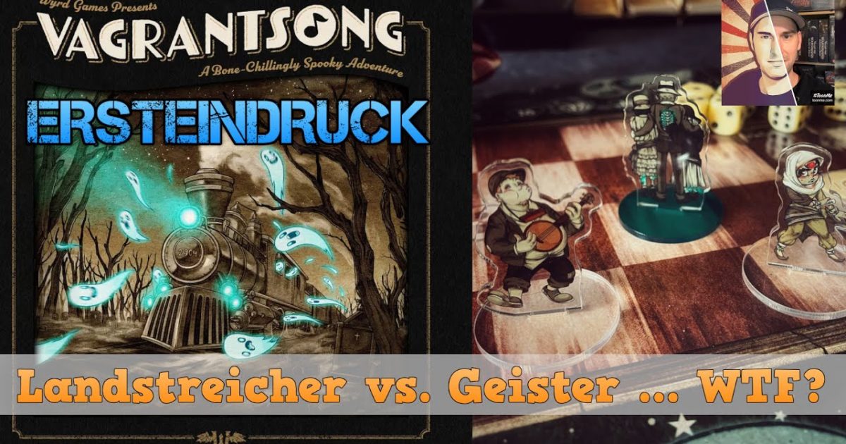 Vagrantsong – ERSTEINDRUCK – Landstreicher vs. Geister … WTF?!