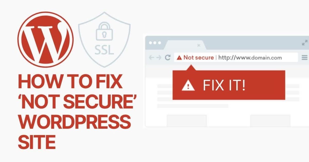 Is Google Marking Your Site as “Not Secure” and How To Fix It FAST?